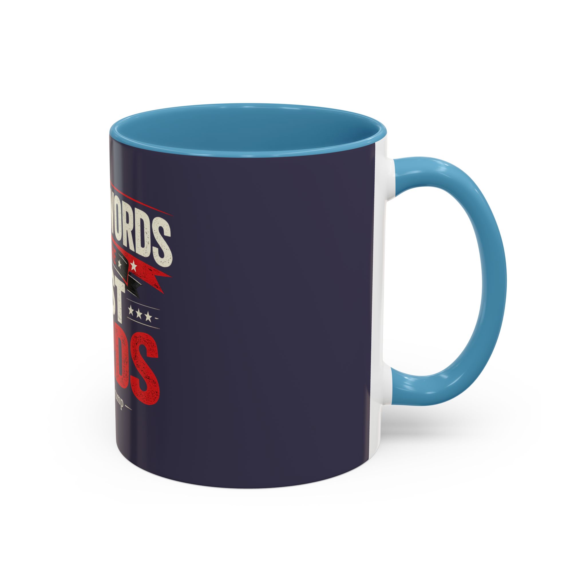 Accent Coffee Mug — "I Know Words, I Have the Best Words" Political Quote - Image 18