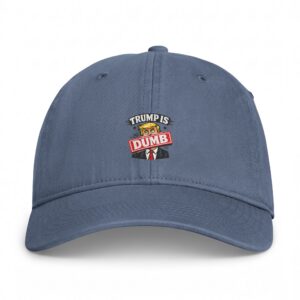 Embroidered 'Trump Is Dumb' Washed Coastal Cap