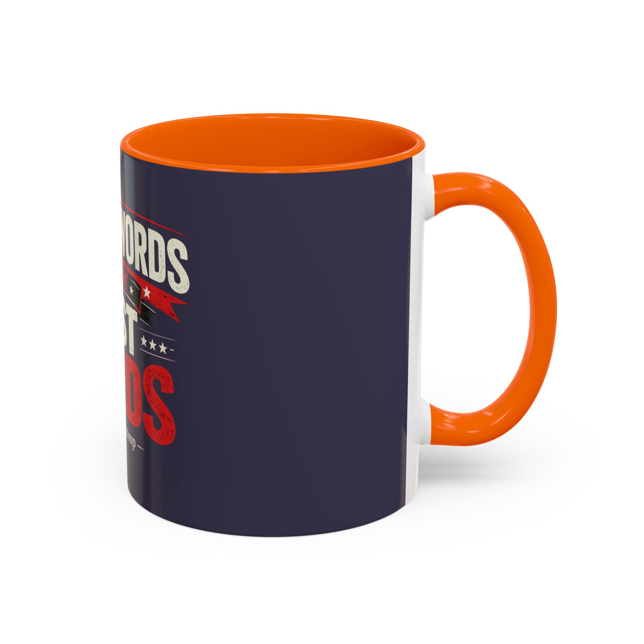 Accent Coffee Mug — "I Know Words, I Have the Best Words" Political Quote - Image 22