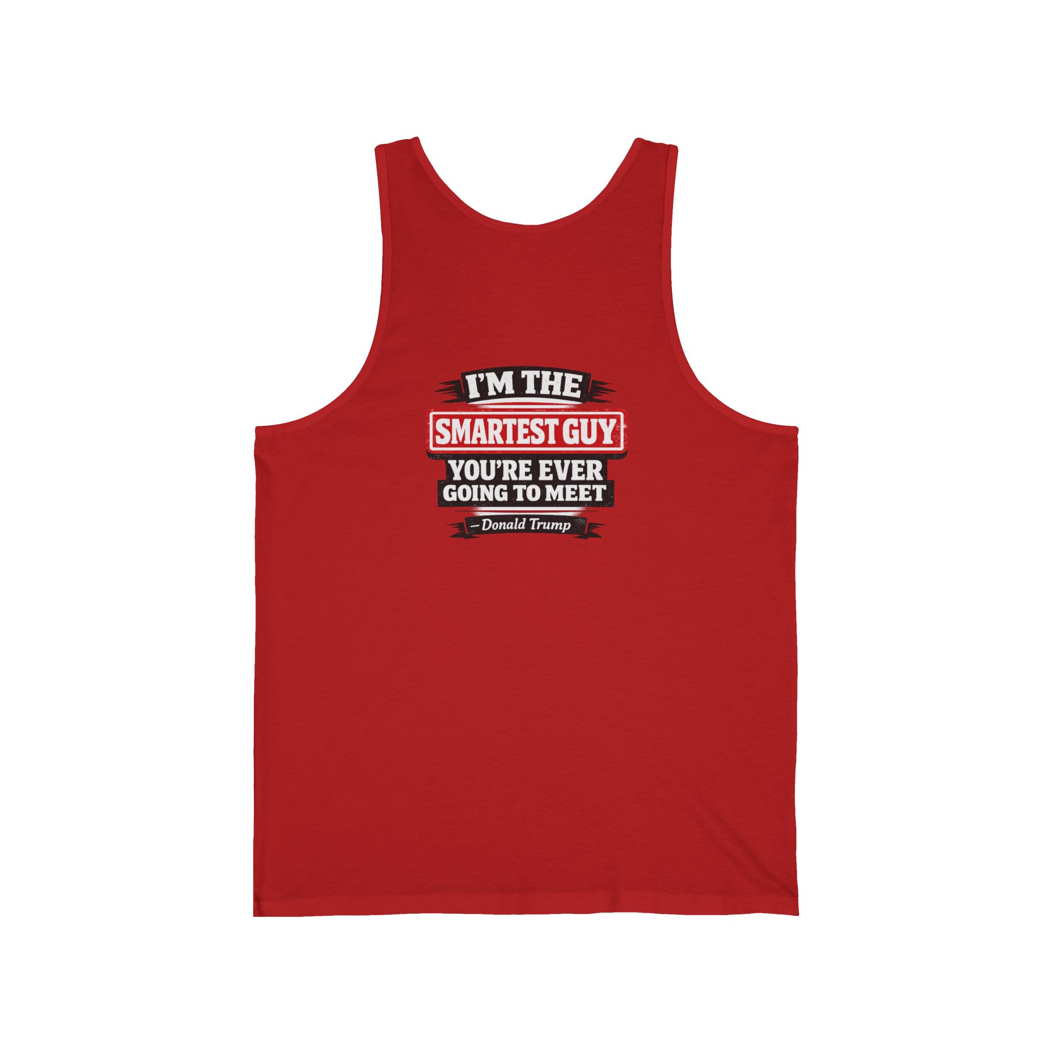 Anti-Trump Graphic Tank Top — “Trump Is Dumb” / “I’m the Smartest Guy” Political Protest Vest - Image 8