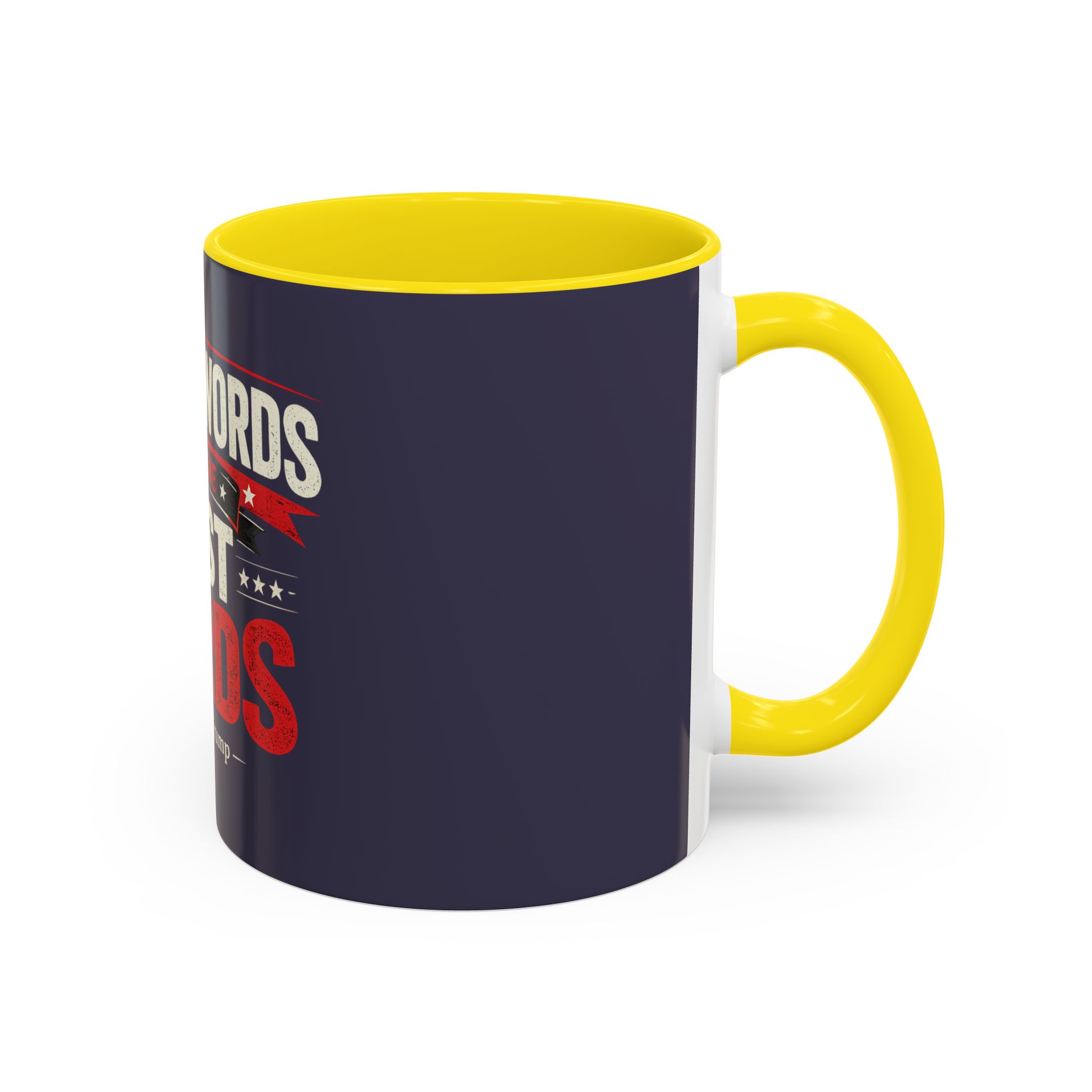 Accent Coffee Mug — "I Know Words, I Have the Best Words" Political Quote - Image 26