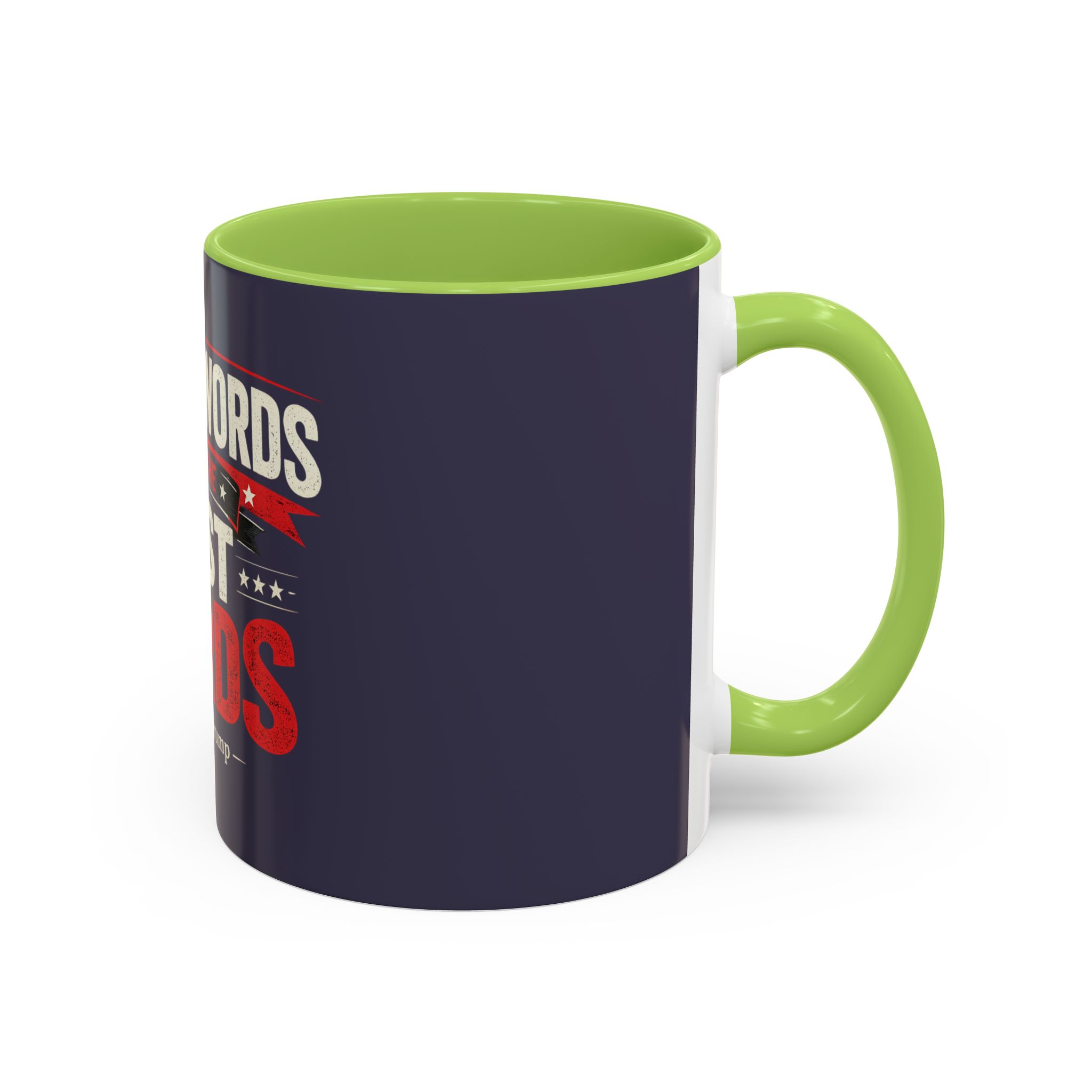 Accent Coffee Mug — "I Know Words, I Have the Best Words" Political Quote - Image 30
