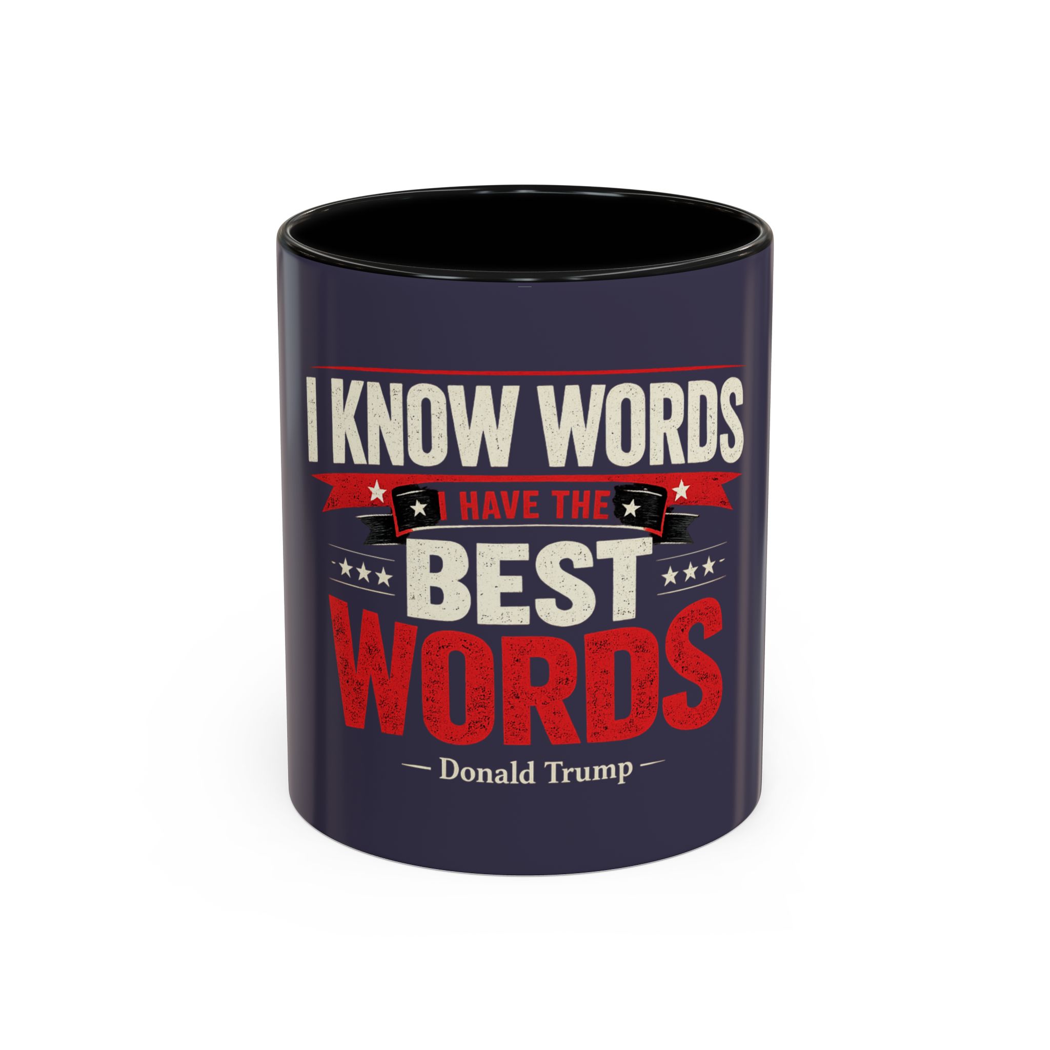 Accent Coffee Mug — "I Know Words, I Have the Best Words" Political Quote