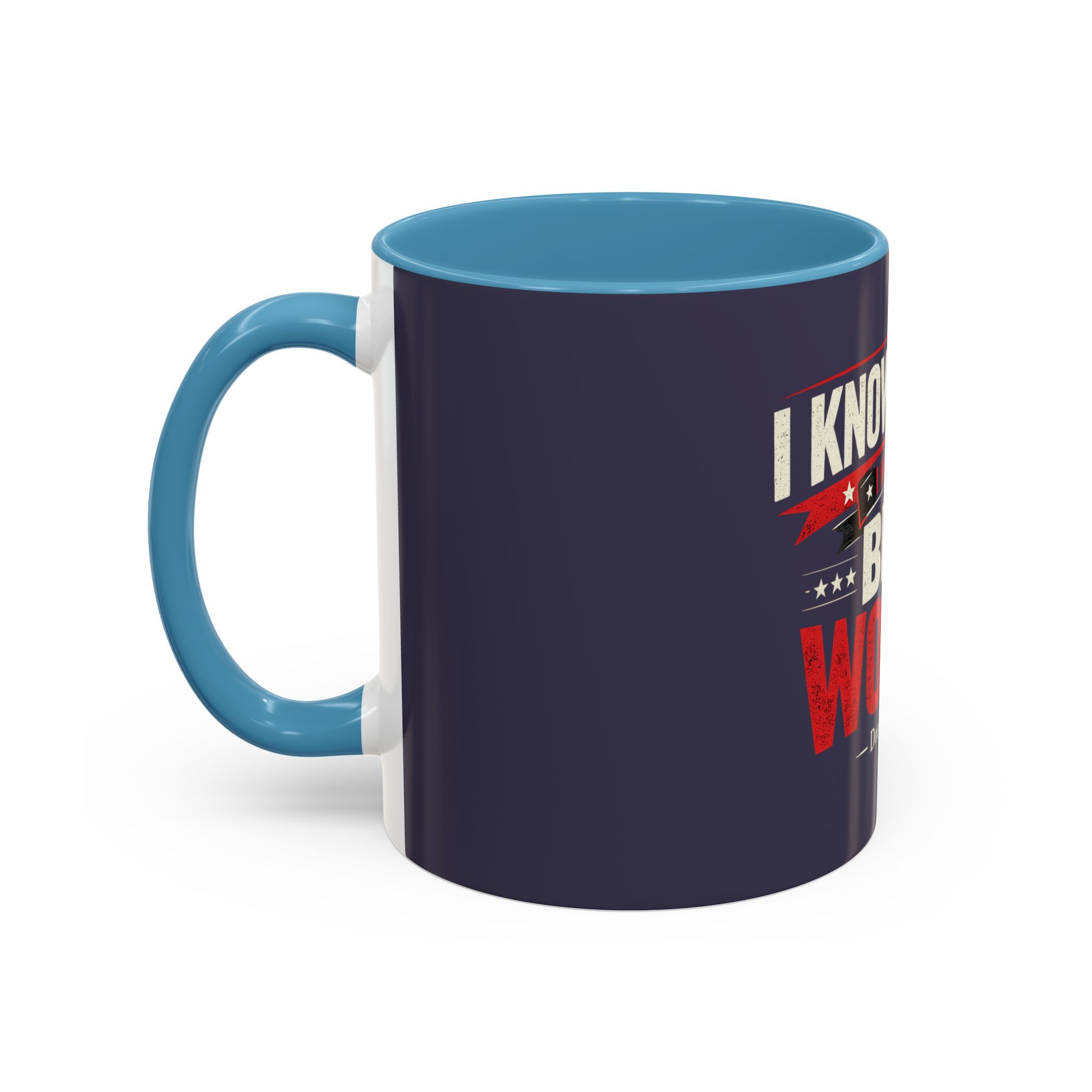 Accent Coffee Mug — "I Know Words, I Have the Best Words" Political Quote - Image 19